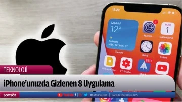 iPhone&rsquo;unuzda Gizlenen 8 Uygulama