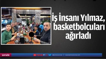 İş İnsanı Yılmaz, basketbolcuları ağırladı