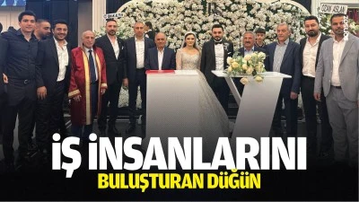İş insanlarını buluşturan d&uuml;ğ&uuml;n