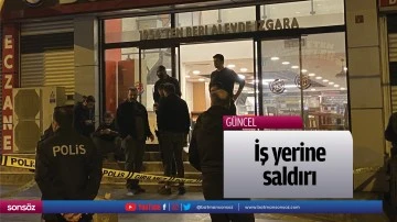 İş yerine saldırı