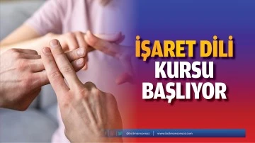 İşaret dili kursu başlıyor