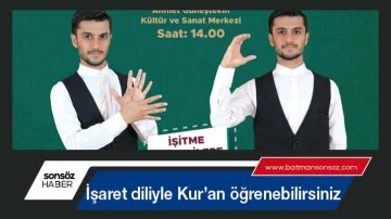İşaret diliyle Kur&rsquo;an &ouml;ğrenebilirsiniz