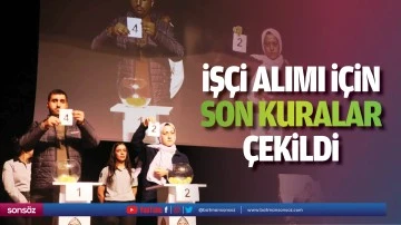 İş&ccedil;i alımı i&ccedil;in son kuralar &ccedil;ekildi