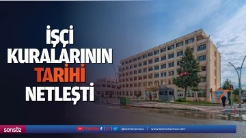 İş&ccedil;i kuralarının tarihi netleşti