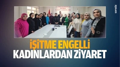 İşitme engelli kadınlardan ziyaret&hellip;