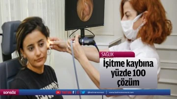 İşitme kaybına y&uuml;zde 100 &ccedil;&ouml;z&uuml;m