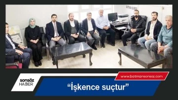 &ldquo;İşkence su&ccedil;tur&rdquo;