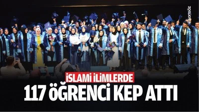 İslami İlimlerde 117 &ouml;ğrenci kep attı