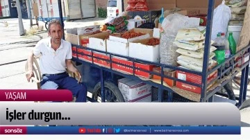 İşler durgun&hellip;