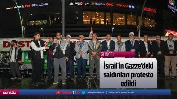 İsrail'in Gazze'deki saldırıları protesto edildi