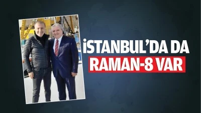 İstanbul&rsquo;da da Raman-8 var
