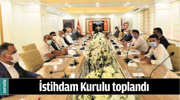 İSTİHDAM KURULU TOPLANDI