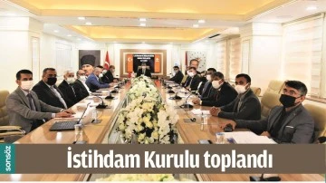 İSTİHDAM KURULU TOPLANDI