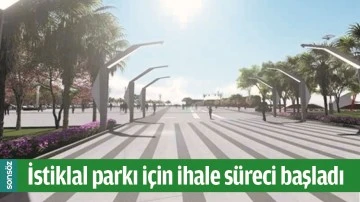 İSTİKLAL PARKI İ&Ccedil;İN İHALE S&Uuml;RECİ BAŞLADI