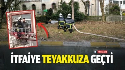 İtfaiye teyakkuza ge&ccedil;ti