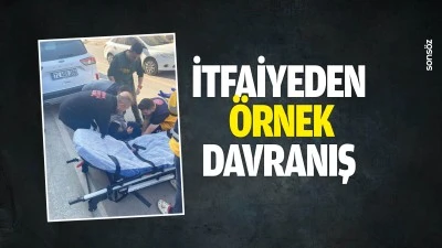 İtfaiyeden &ouml;rnek davranış