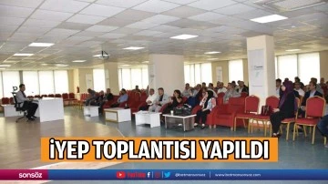 İYEP toplantısı yapıldı