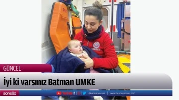 İyi ki varsınız Batman UMKE