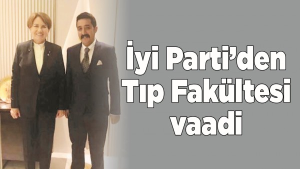 İYİ PARTİ&rsquo;DEN TIP FAK&Uuml;LTESİ VAADİ