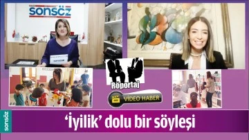 &lsquo;İYİLİK&rsquo; DOLU BİR S&Ouml;YLEŞİ