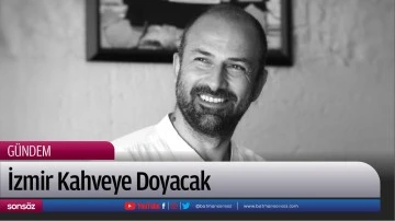 İzmir Kahveye Doyacak