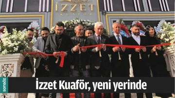 İZZET KUAF&Ouml;R, YENİ YERİNDE