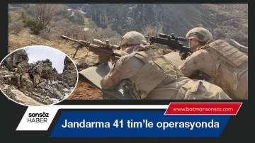 Jandarma 41 tim&rsquo;le operasyonda
