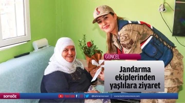 Jandarma ekiplerinden yaşlılara ziyaret