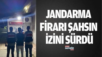 Jandarma, firarı şahsın izini s&uuml;rd&uuml;