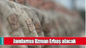 JANDARMA UZMAN ERBAŞ ALACAK