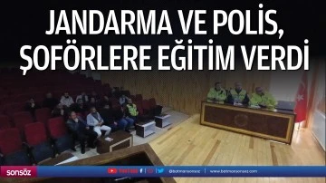 Jandarma ve polis, şof&ouml;rlere eğitim verdi