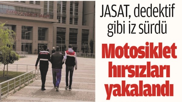 JASAT, HIRSIZLARI YAKALANDI