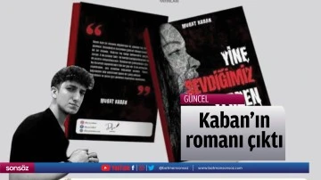 Kaban&rsquo;ın romanı &ccedil;ıktı