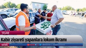 Kabir ziyareti yapanlara lokum ikramı