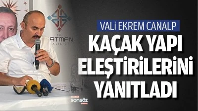 Ka&ccedil;ak yapı eleştirilerini yanıtladı