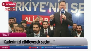 &ldquo;Kaderimizi etkileyecek se&ccedil;im&hellip;&rdquo;
