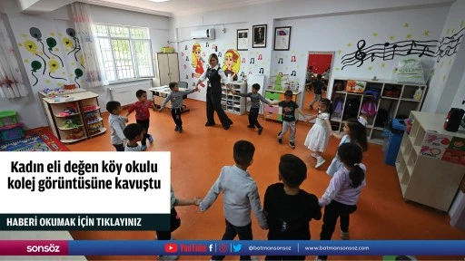 Kadın eli değen k&ouml;y okulu kolej g&ouml;r&uuml;nt&uuml;s&uuml;ne kavuştu