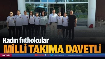 Kadın futbolcular milli takıma davetli