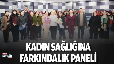 Kadın Sağlığına Farkındalık Paneli