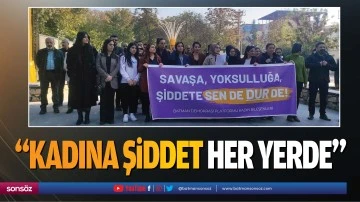 &ldquo;Kadına şiddet, her yerde&hellip;&rdquo;