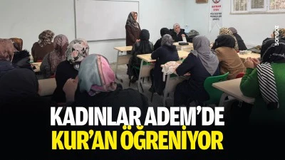 Kadınlar ADEM&rsquo;de kur&rsquo;an &ouml;ğreniyor
