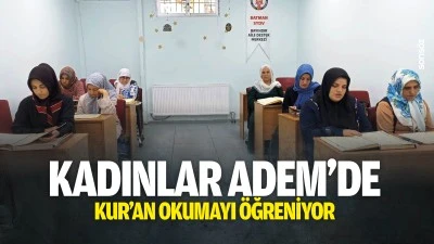 Kadınlar ADEM&rsquo;de kur&rsquo;an okumayı &ouml;ğreniyor