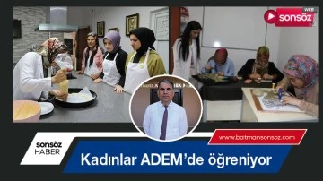 Kadınlar ADEM&rsquo;de &ouml;ğreniyor
