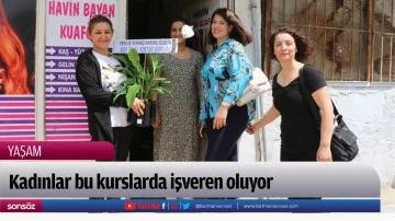 Kadınlar bu kurslarda işveren oluyor