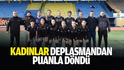 Kadınlar deplasmandan puanla d&ouml;nd&uuml;