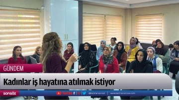 Kadınlar kurslarla meslek ediniyor
