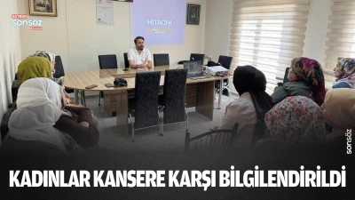 Kadınlar kansere karşı bilgilendirildi 