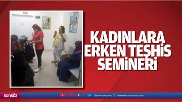 Kadınlara erken teşhis semineri