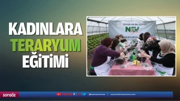 Kadınlara teraryum eğitimi