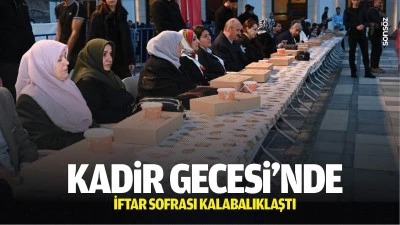 Kadir Gecesi&rsquo;nde iftar sofrası kalabalıklaştı